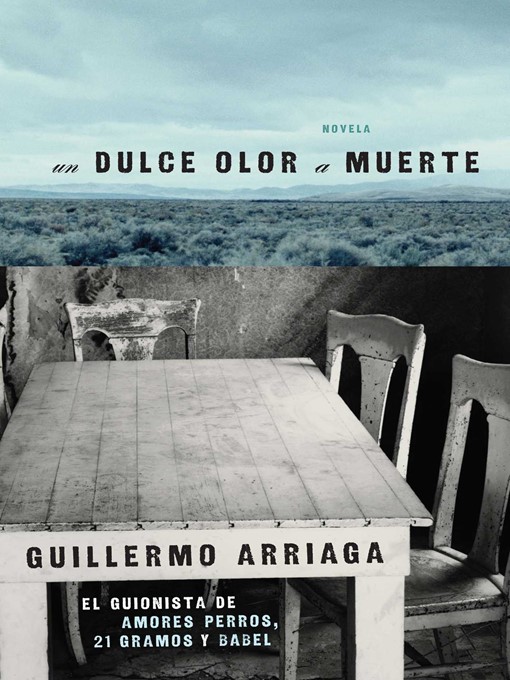 Title details for Un Dulce olor a muerte (Sweet Scent of Death) by Guillermo Arriaga - Wait list